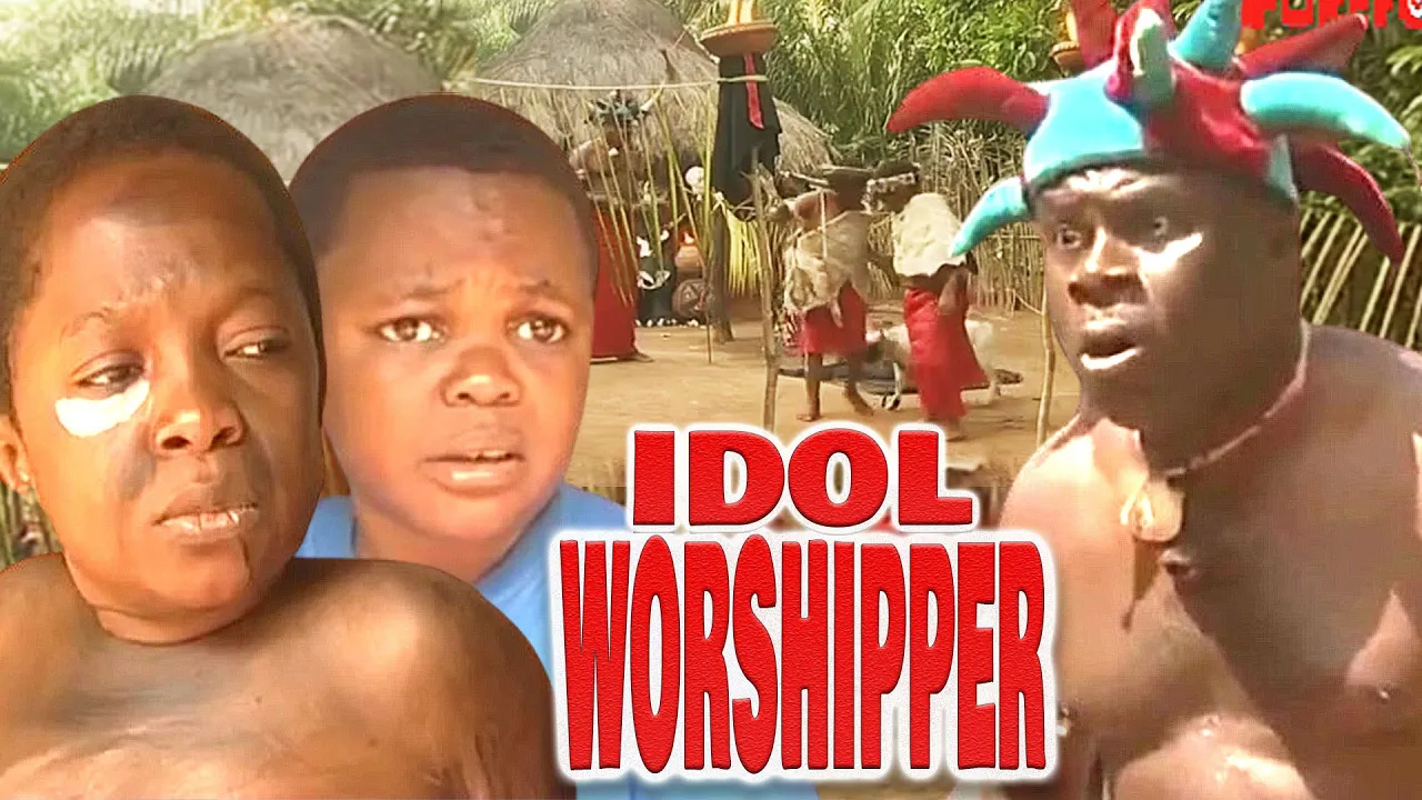 Idol Worshipper -spirit Of A Pro Osita Iheme,clem — Nollywood (2024)