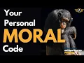 7 Tips for Developing Your Personal Moral Code