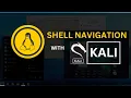 SHELL Navigation Simplified USING KALI LINUX