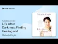 Download Lagu Life After Darkness: Finding Healing and… by Michelle Knight · Audiobook preview