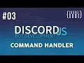 Discord JS Bot Development - Command Handler