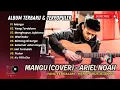 Download Lagu MANGU - ARIEL NOAH (Fourtwnty) COVER | YANG TERDALAM | MENGHAPUS JEJAKMU | WANITAKU | ALBUM TERBARU