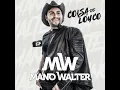 Mano Walter - Não deixo, não