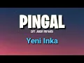 Download Lagu PINGAL - NGATMOMBILUNG (LIRIK) COVER YENI INKA