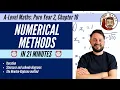 Numerical Methods in 21 minutes A-Level Maths Pure Year 2 Chapter 10