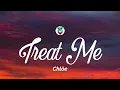 Chlöe - Treat Me (Lyrics)
