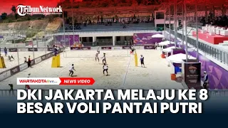 kandaskan tim kedua jawa barat voli pantai putri kedua dki jakarta melaju ke babak delapan besar