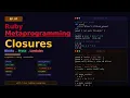 Ruby Metaprogramming Closures - Blocks Procs Lambdas