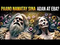 Lagu ANG ARAW NG PAGKAMATAY NINA ADAN AT EBA! PAANO NAMATAY ANG UNANG MGA TAO SA MUNDO?