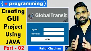 Part-02 Creating GUI Project Using JAVA Java Project Core Java Incapp Rahul Chauhan Sir