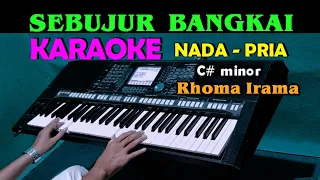 Download SEBUJUR BANGKAI - Rhoma Irama | KARAOKE Nada Pria MP3