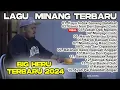 Download Lagu LAGU MINANG TERBARU BIG HERU FULL ALBUM TERPOPULER 2024 VIRAL TIKTOK