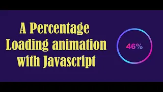 A Percentage Loading animation with JavaScript