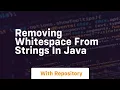 removing whitespace from strings in java