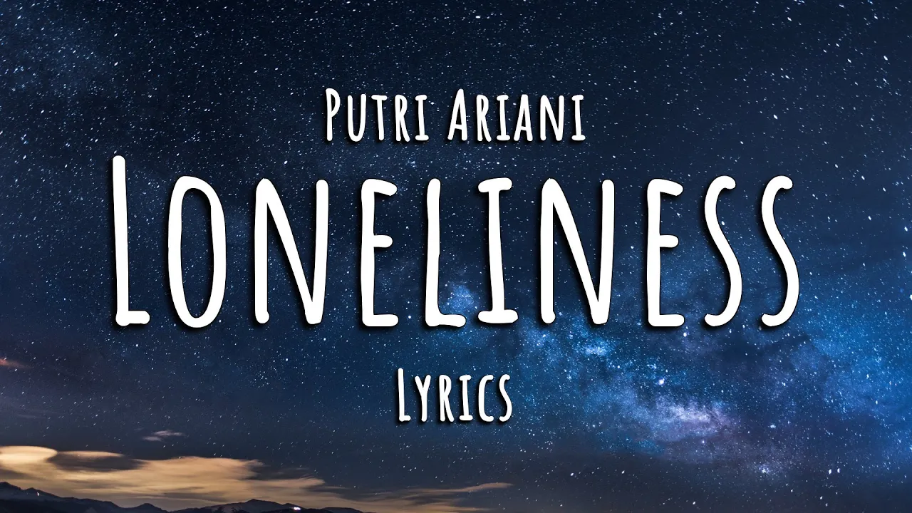 Putri Ariani - Loneliness (Lyrics) Putri Ariani - Loneliness (Lyrics)