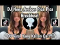 Download Lagu DJ NONA AMBON PICA PICA BREAKBEAT || DJ PICA PICA TERBARU VIRAL TIKTOK MENGKANE YANG KALIAN CARI !!!