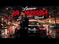 Lazaro - YA LMOSSIBA (Slowed&Reverb) By Yaz