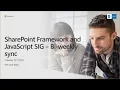 SharePoint PnP - SPFx and JavaScript community call