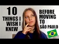 Things I wish I knew before MOVING to SAO PAULO