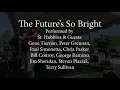 The Future So Bright