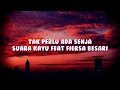 Tak Perlu Ada Senja - Suara Kayu ft Fiersa Besari ( Lirik ) | Trending