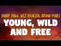 Snoop Dogg, Wiz Khalifa, Bruno Mars - Young, Wild and Free (Lyrics)