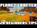 Planet Crafter 20 Tips for Beginners