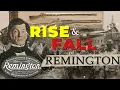 Rise Fall of Remington