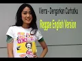 Lagu Vierra - Dengarkan Curhatku ( English Reggae Version )