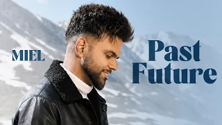 Past Future - Miel | Latest Punjabi Song 2026