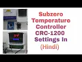 Subzero Temperature Controller CRC - 1200 Settings in hindi