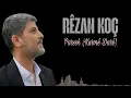 Rezan Koç Parsek Kurmê Darê Official Audio Music 2025