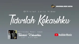 yollanda ft imam fahreza tidurlah kekasihku official lyric video 