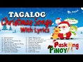 Download Lagu Paskong Pinoy Nonstop ❤️ Tagalog Christmas Songs With Lyrics ❤️ Pamaskong Awitin Tagalog With Lyrics