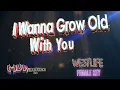 Download Lagu I Wanna Grow Old With You | Westlife | Karaoke Version | Female Key
