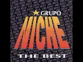 La Negra No Quiere - Grupo Niche