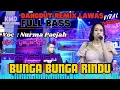 Download Lagu Dangdut Remix New Arrangement - Bunga Bunga Rindu - Nurma Paejah