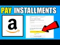 How To Pay In Installments On Amazon 2026 Complete Guide