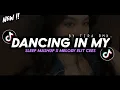 Download Lagu DJ DANCING IN MY SLEEP MASHUP X MELODY ELITE CEES [TIRA RMX]