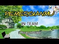 IN-TEAM - PEMERGIANMU (FULL LYRICS MALAY)