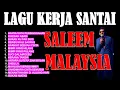 Download Lagu Lagu Saleem Iklim Malaysia, lagu kerja santai dikantor.