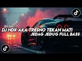 Download Lagu DJ TRESNO TEKAN MATI || NDX AKA VIRAL TIKTOK TERBARU 2024 YANG KALIAN CARI