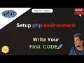 PHP Beginners Guide Install XAMPP and Write Your First Hello World Code