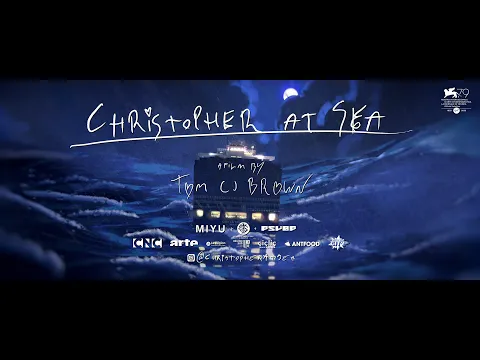 Christopher at Sea // Trailer