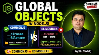 Part-10 Node js Global Objects Explained