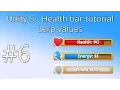 6 Unity 5 health bar tutorial - Lerp values