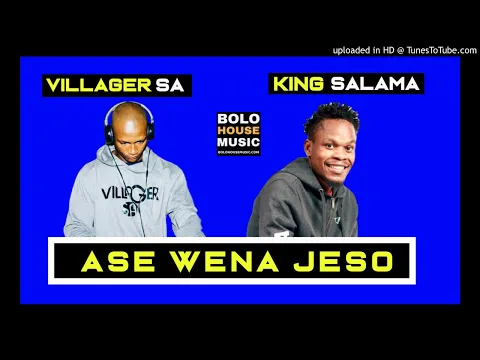 Download MP3 Villager SA & King Salama - Ase Wena Jeso ( New Hit 2019)