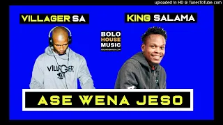 villager sa u0026 king salama ase wena jeso new hit 2019 