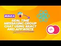 Build a Real Time Messaging Group Chat using React for the Frontend and Appwrite for the Backend