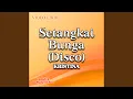 Lagu Setangkai Bunga (Disco)